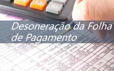 O que é desoneração da folha de pagamento e qual a importância ela tem para a empresa?